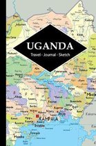 Uganda Travel Journal: Write and Sketch Your Uganda Travels, Adventures and Memories