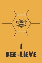 I Bee-lieve