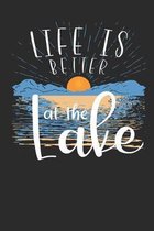 Life Is Better At The Lake: Lake House Guest Book Journal