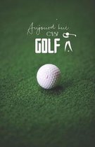 Aujourd'hui c'est Golf