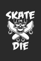 Skate or die: 6x9 Skateboarding - grid - squared paper - notebook - notes