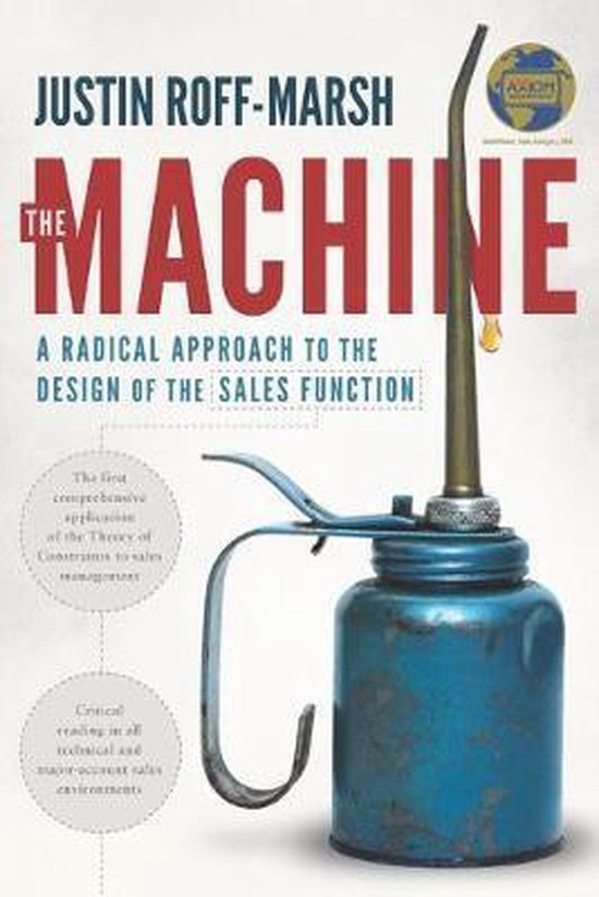The Machine: A Radical Approach to the Design of the Sales F ... - cover