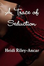 A Trace of Seduction