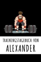 Trainingstagebuch von Alexander: Personalisierter Tagesplaner f�r dein Fitness- und Krafttraining im Fitnessstudio oder Zuhause