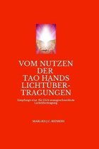 Vom Nutzen der Tao Hands: Licht�bertragungen