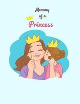 Mommy Of A Princess: Moms Notebook 8.5 x 11 Calendar With To-Do List