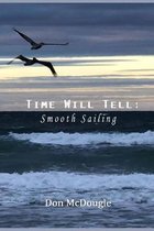 Time Will Tell: Smooth Sailing