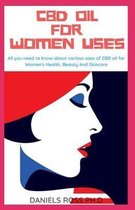 CBD Oil for Women Uses