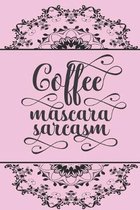 Coffee, mascara, sarcasm.: Cute pink quote notebook for sassy gals who leurve the unholy trinity - great girly gift for women and girls.