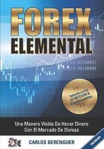 Forex Elemental: Una manera viaable de hacer mucho dinero con el comercio de divisas