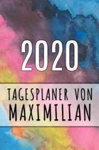 2020 Tagesplaner von Maximilian: Personalisierter Kalender f�r 2020 mit deinem Vornamen