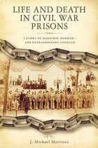 Life and Death in Civil War Prisons