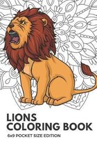 Lions Coloring Book 6x9 Pocket Size Edition: Color Book with Black White Art Work Against Mandala Designs to Inspire Mindfulness and Creativity. Great