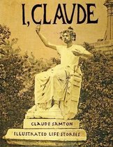I, Claude: Illustrated Life Stories