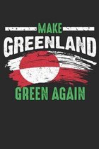 Make Greenland Green Again: notebook/diary/taskbook/120 pages/checked pages,6x9 inch