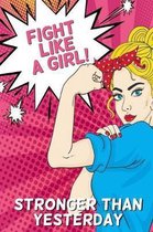 Fight Like a Girl!: Stronger Than Yesterday