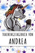 Trainingstagebuch von Andrea: Personalisierter Tagesplaner f�r dein Fitness- und Krafttraining im Fitnessstudio oder Zuhause