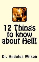 12 Things to know about Hell!: A Sermon Preached at Fresno Pacific University