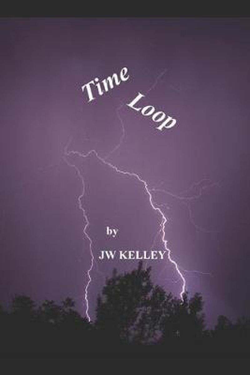 Time Loop van Jw Kelley