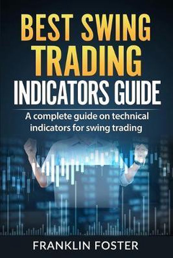 Best Swing Trading Indicators Guide A complete guide on technical indicators for...