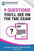 9 Questions You'll See on the TMC Exam: And How to Answer Them Correctly Every Time