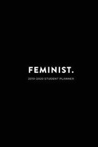 2019 - 2020 Student Planner; Feminist.: Academic Daily Planner