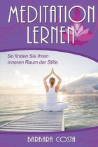 Meditation lernen: So finden Sie Ihren inneren Raum der Stille