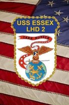 US Navy Amphibious Assault Ship USS Essex (LHD 2) Crest Badge Journal: Take Notes, Write Down Memories in this 150 Page Lined Journal