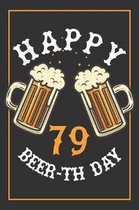 79th Birthday Notebook: Lined Journal / Notebook - Beer Themed 79 yr Old Gift - Fun And Practical Alternative to a Card - 79th Birthday Gifts