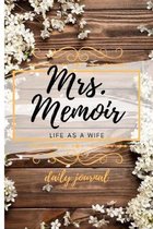 Mrs. Memoir: Life as a Wife