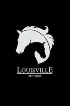 Louisville Kentucky: Notebook With Lined College Ruled Paper For Horse Racing & Equestrian Fans. Blank Notepad Journal for Men, Women & Kid