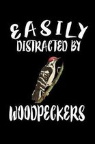 Easily Distracted By Woodpeckers