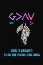 God is Greater Than The Highs and Lows: 6 x9  Portable Christian Notebook with Christian Quote