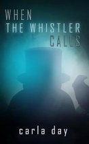 When The Whistler Calls