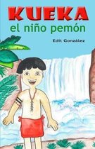 Kueka el nino pemon