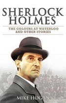 Sherlock Holmes Singular Tales- Sherlock Holmes - The Waterloo Colour and Other Stories