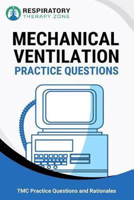 Mechanical Ventilation Practice Questions, Johnny Lung 9781089003540