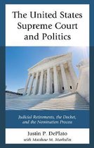 The United States Supreme Court and Politics