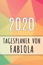 2020 Tagesplaner von Fabiola: Personalisierter Kalender f�r 2020 mit deinem Vornamen