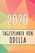 2020 Tagesplaner von Odilia: Personalisierter Kalender f�r 2020 mit deinem Vornamen