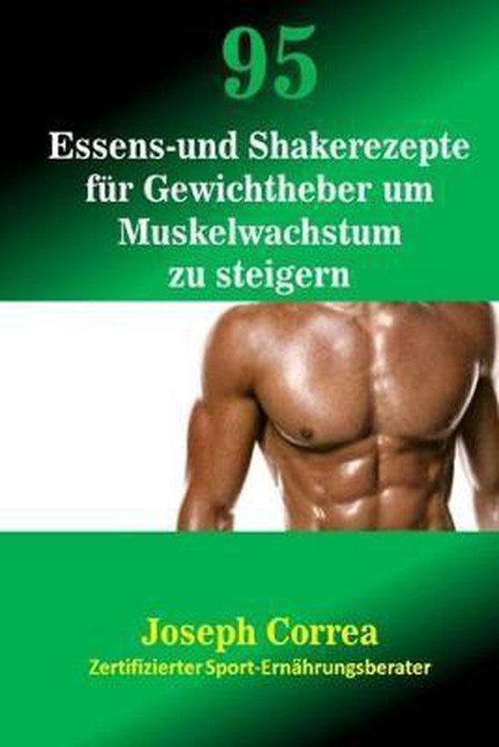 95 Essens- Und Shakerezepte Fur Gewichtheber Um Muskelwachst ... - cover