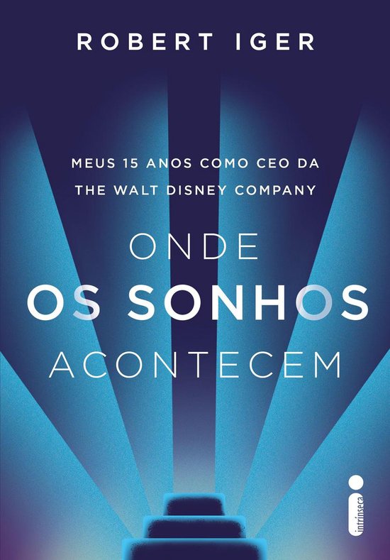 Boekomslag met een blauwe achtergrond met stralen en de titel 'Onde os sonhos acontecem' van Robert Iger.