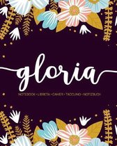 Gloria: Notebook - Libreta - Cahier - Taccuino - Notizbuch: 110 pages paginas seiten pagine: Modern Florals First Name Noteboo