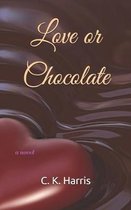 Love or Chocolate