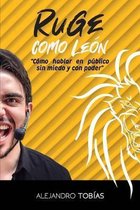 !Ruge como leon!