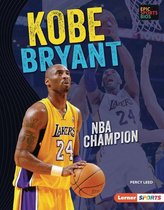 Epic Sports Bios (Lerner ™ Sports) -  Kobe Bryant