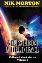 Gifts from a Dead Race: ... and other stories
