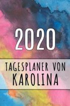 2020 Tagesplaner von Karolina: Personalisierter Kalender für 2020 mit deinem Vornamen