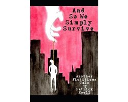 And So We Simply Survive