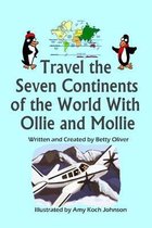 Travel the Seven Continents of the World With Ollie and Mollie